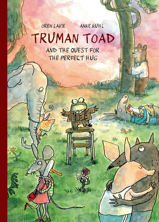 Truman Toad and the Quest for the Perfect Hug (Hardcover)