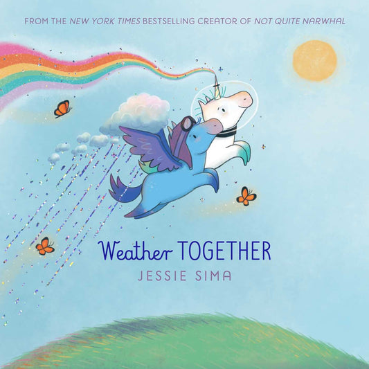 Weather Together (Not Quite Narwhal and Friends Hardcover)