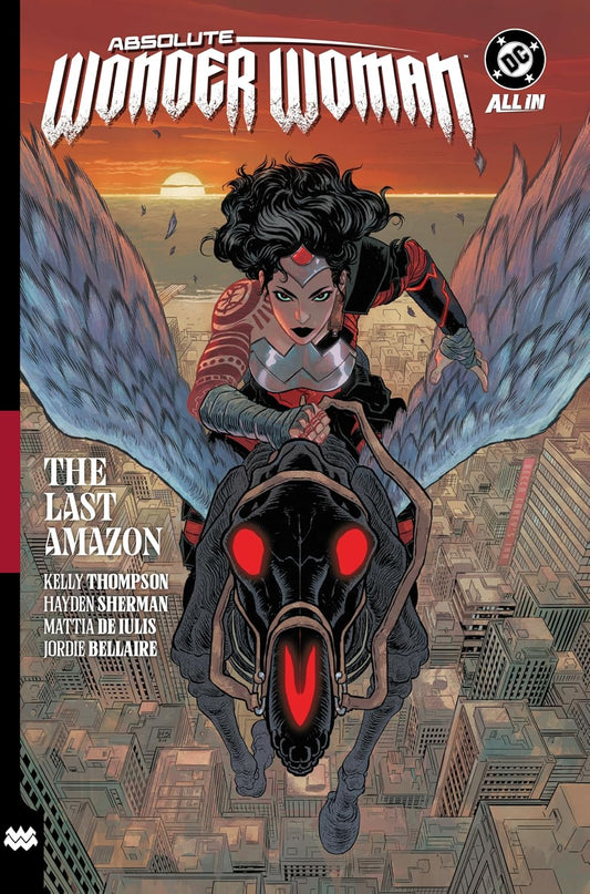 Absolute Wonder Woman Vol. 1: The Last Amazon (Absolute Universe Hardcover)