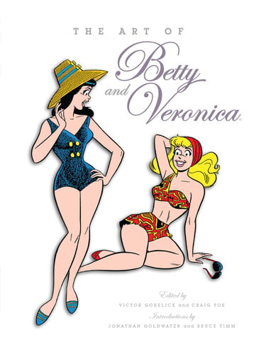 The Art of Betty & Veronica (Hardcover)