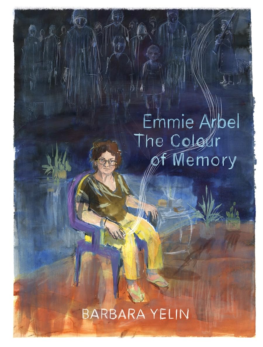 Emmie Arbel: The Colour of Memory (Hardcover)