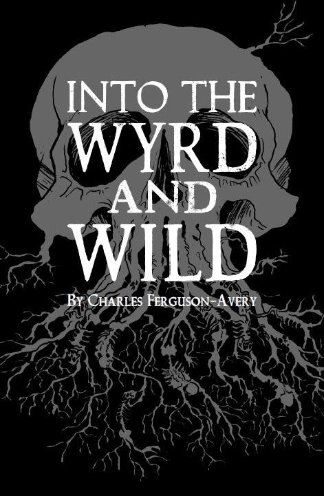 Into the Wyrd and Wild RPG