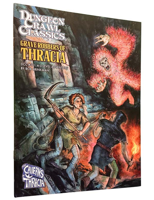 Dungeon Crawl Classics #111: Grave Robbers of Thracia