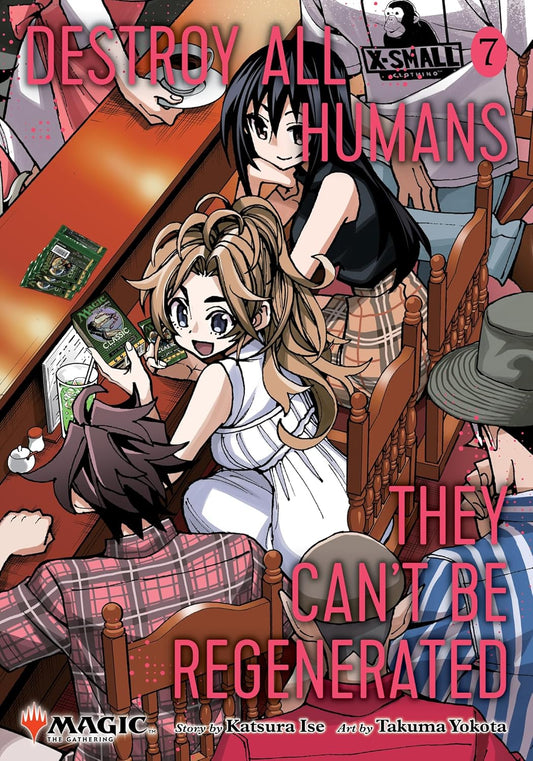 Destroy All Humans. They Can't Be Regenerated. A Magic: The Gathering Manga, Vol. 7