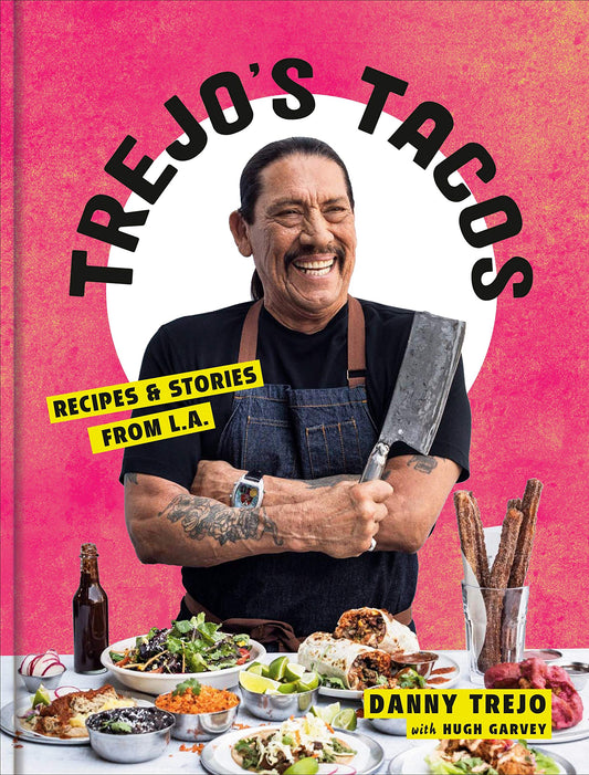 Trejo's Tacos: Recipes and Stories from L.A.: A Cookbook (Hardcover)