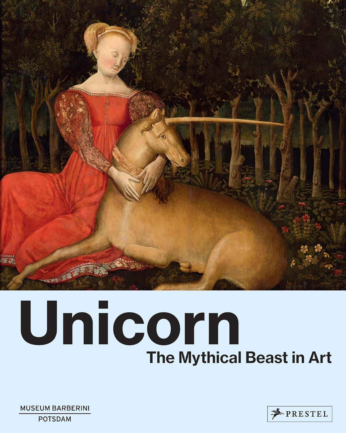 Unicorn: The Mythical Beast in Art (Hardcover)