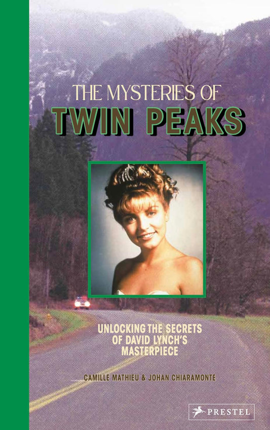 The Mysteries of Twin Peaks: Unlocking the Secrets of David Lynch’s Masterpiece (Hardcover)