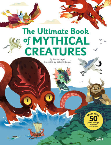 The Ultimate Book of Mythical Creatures (Hardcover)