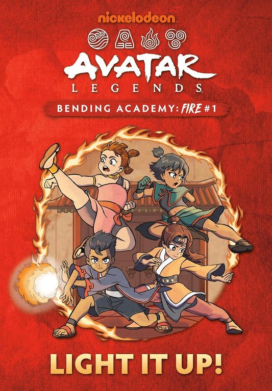 Light It Up! (Avatar Legends Bending Academy: Fire #1 Hardcover)