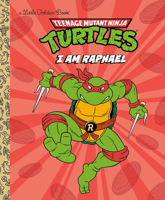 I Am Raphael (Teenage Mutant Ninja Turtles) (Little Golden Book)