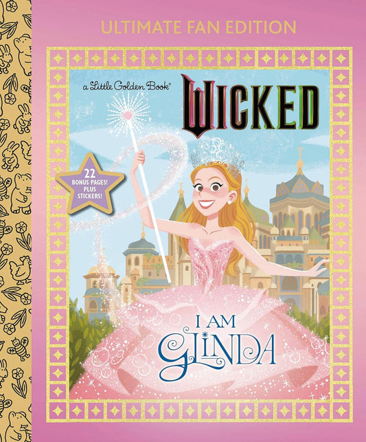 I Am Glinda: Ultimate Fan Edition (Universal Pictures Wicked) (Little Golden Book)