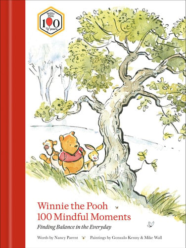 Winnie the Pooh 100 Mindful Moments: Finding Balance in the Everyday (Disney -- Hardcover)