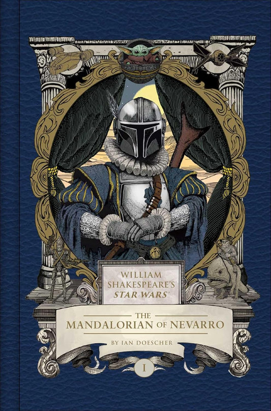 William Shakespeare's Star Wars: The Mandalorian of Nevarro: Part the First (Hardcover)