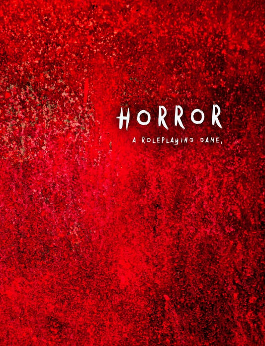 Horror: A Roleplaying Game