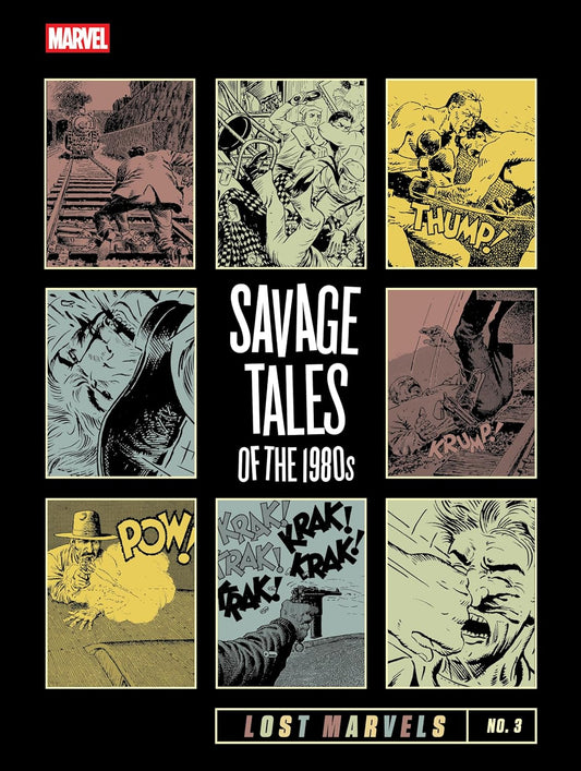 Lost Marvels No. 3: Savage Tales of the 1980s (Hardcover)