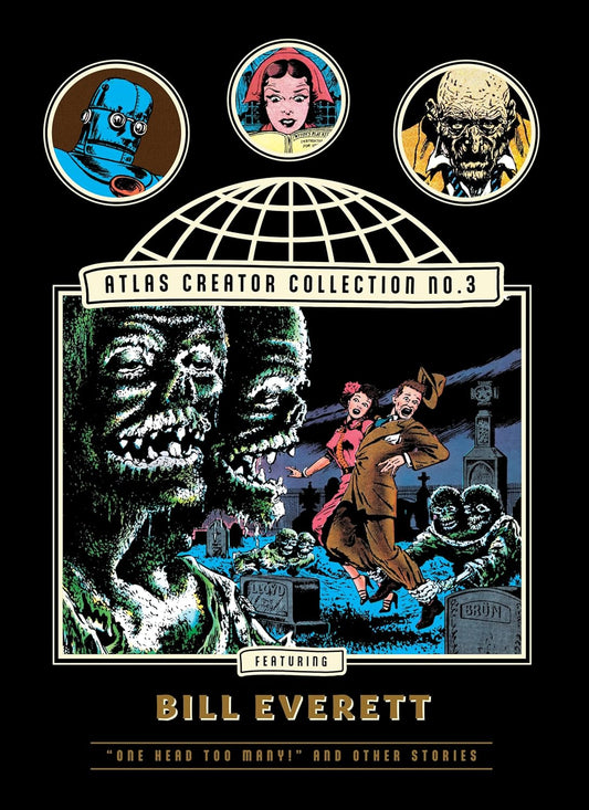 The Atlas Creator Collection No. 3: Bill Everett Vol. 1: "One Head Too Many!" and Other Weird Horror Stories (The Fantagraphics Atlas Creator Collection Hardcover)