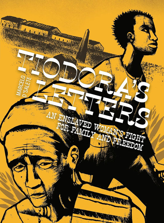Tiodora's Letters: An Enslaved Woman's Fight for Family and Freedom (Hardcover)