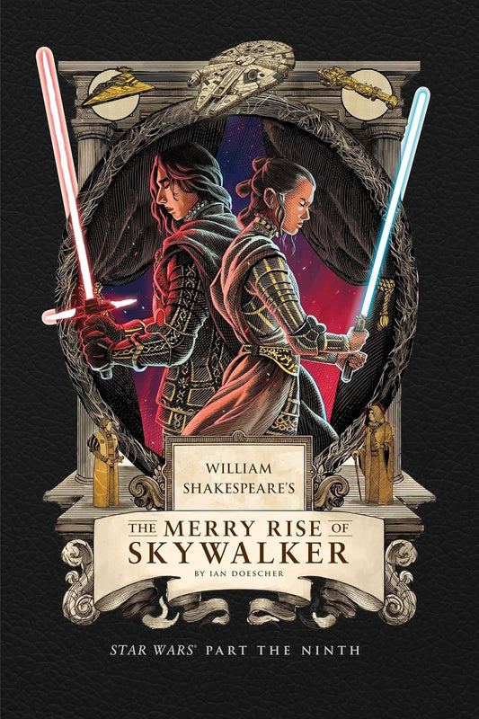 William Shakespeare's The Merry Rise of Skywalker: Star Wars Part the Ninth (Hardcover)