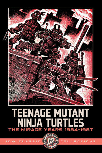 Teenage Mutant Ninja Turtles: The Mirage Years 1984-1987 (IDW Classic Collections)