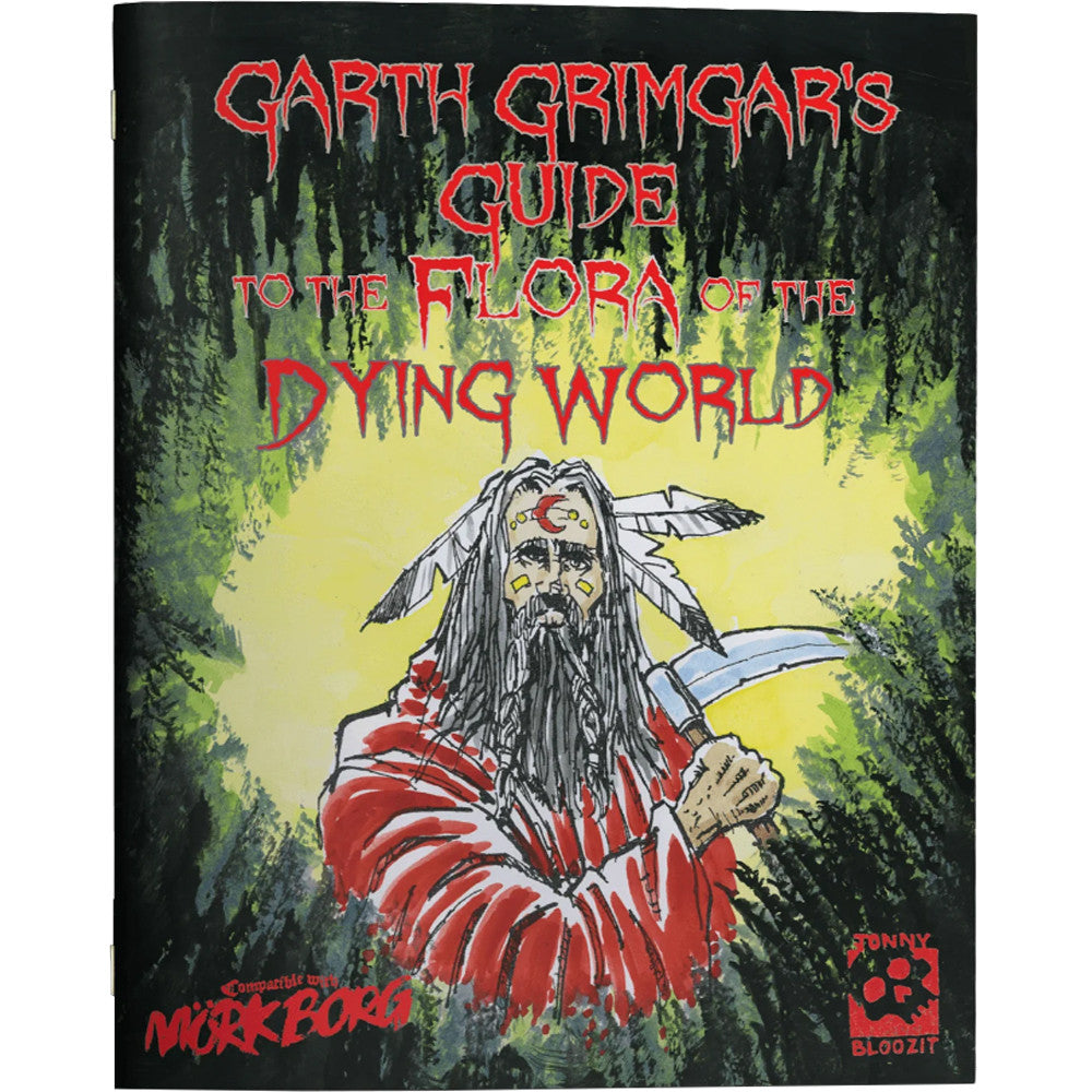 Garth Grimgar's Guide to the Flora of the Dying World (Mork Borg RPG Compatible)