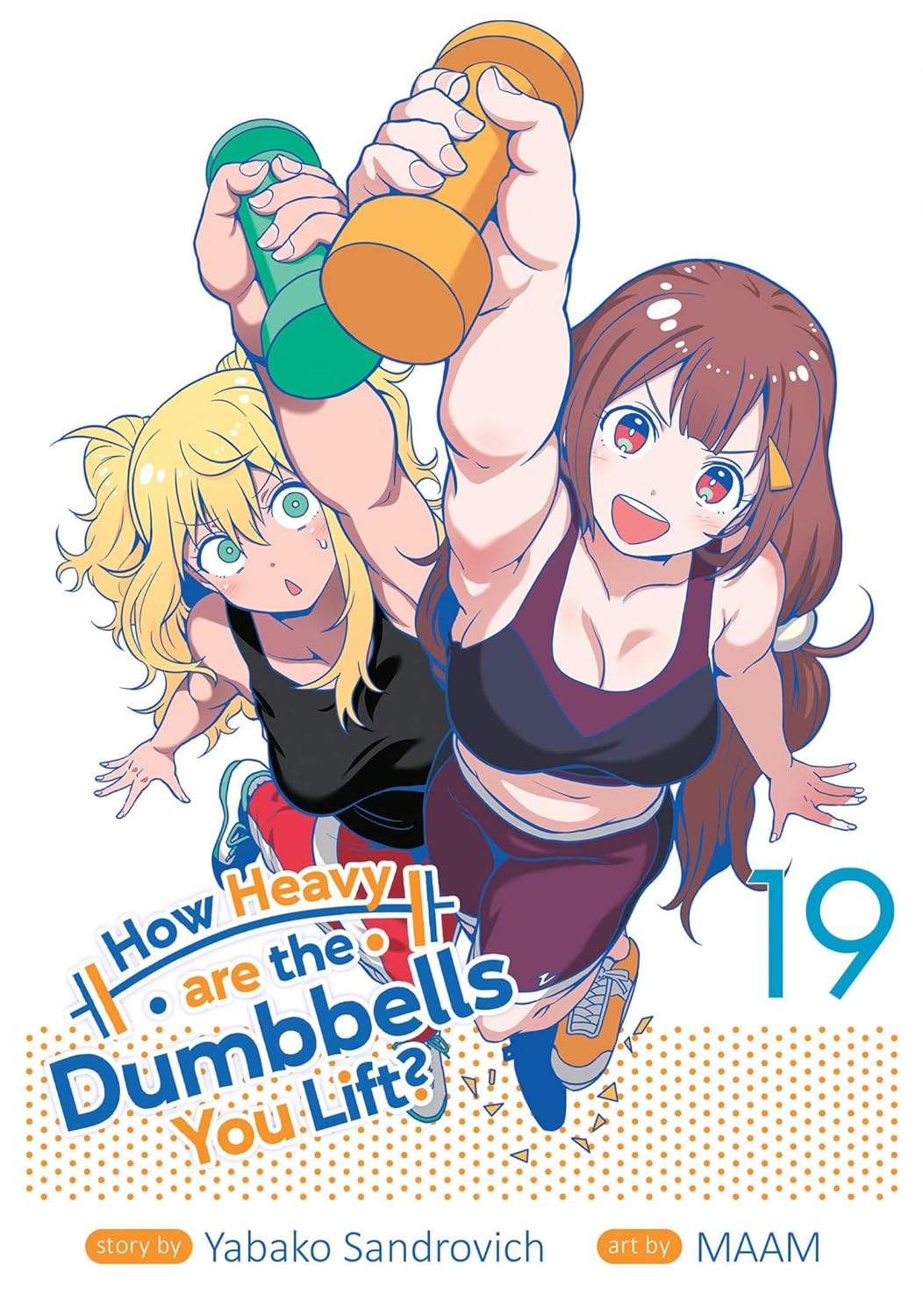 How Heavy are the Dumbbells You Lift? Vol. 19