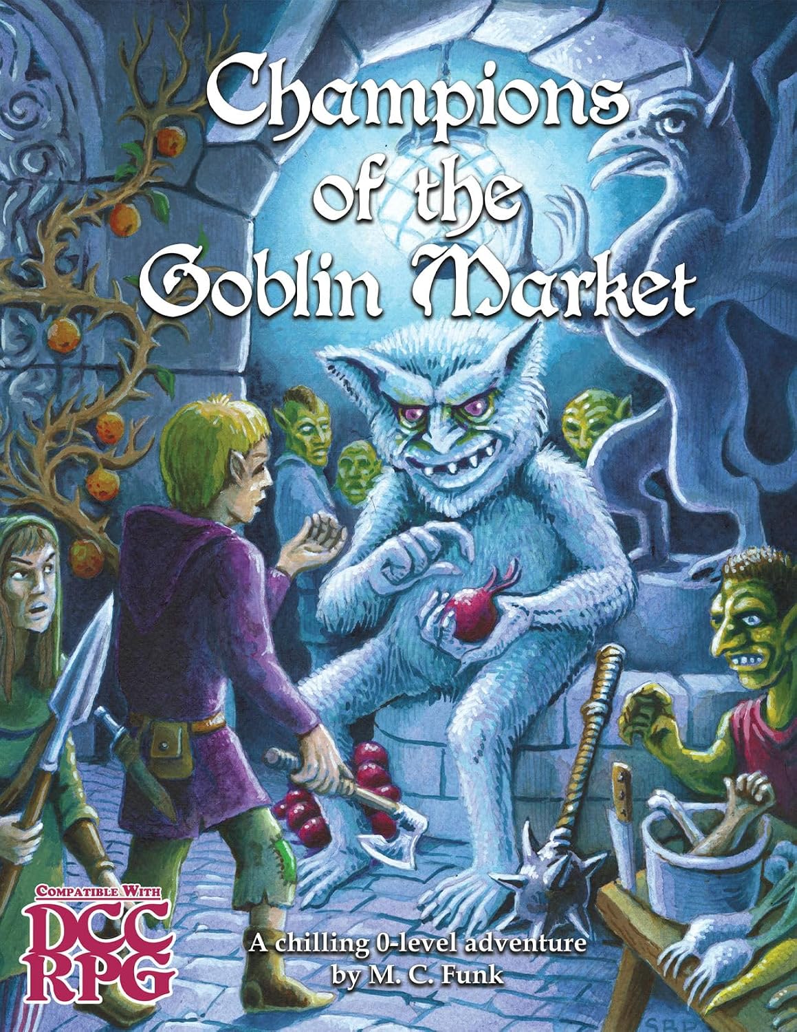 DCC RPG: Champions of the Goblin Market