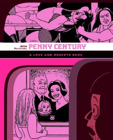 Penny Century: A Love and Rockets Book (The Complete Love and Rockets Library)