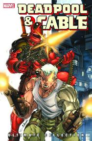 Deadpool & Cable Ultimate Collection, Book One