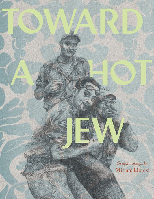 Toward A Hot Jew (The Fantagraphics Underground Series)