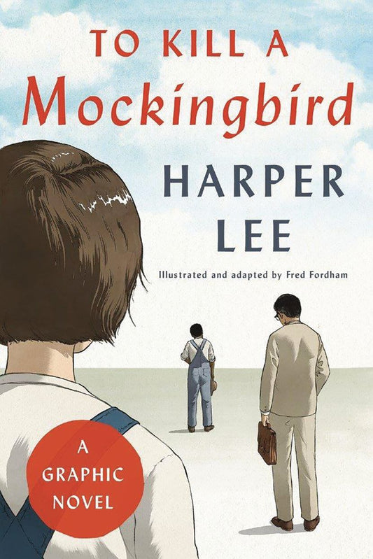 To Kill a Mockingbird: A Graphic Novel (Hardcover)