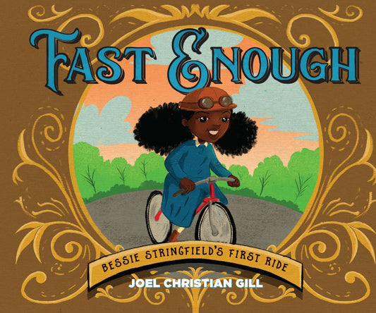 Fast Enough: Bessie Stringfield's First Ride (Hardcover)