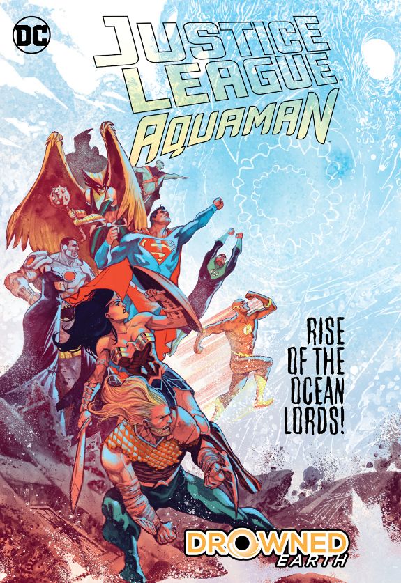 Justice League/Aquaman: Drowned Earth (Hardcover)