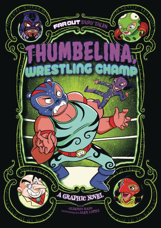 Thumbelina, Wrestling Champ: A Graphic Novel (Far Out Fairy Tales)