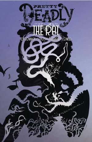 Pretty Deadly, Vol. 3: The Rat