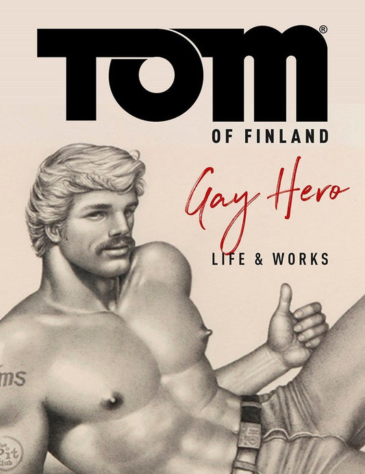 Tom of Finland: The Official Life and Work of a Gay Hero (Hardcover)