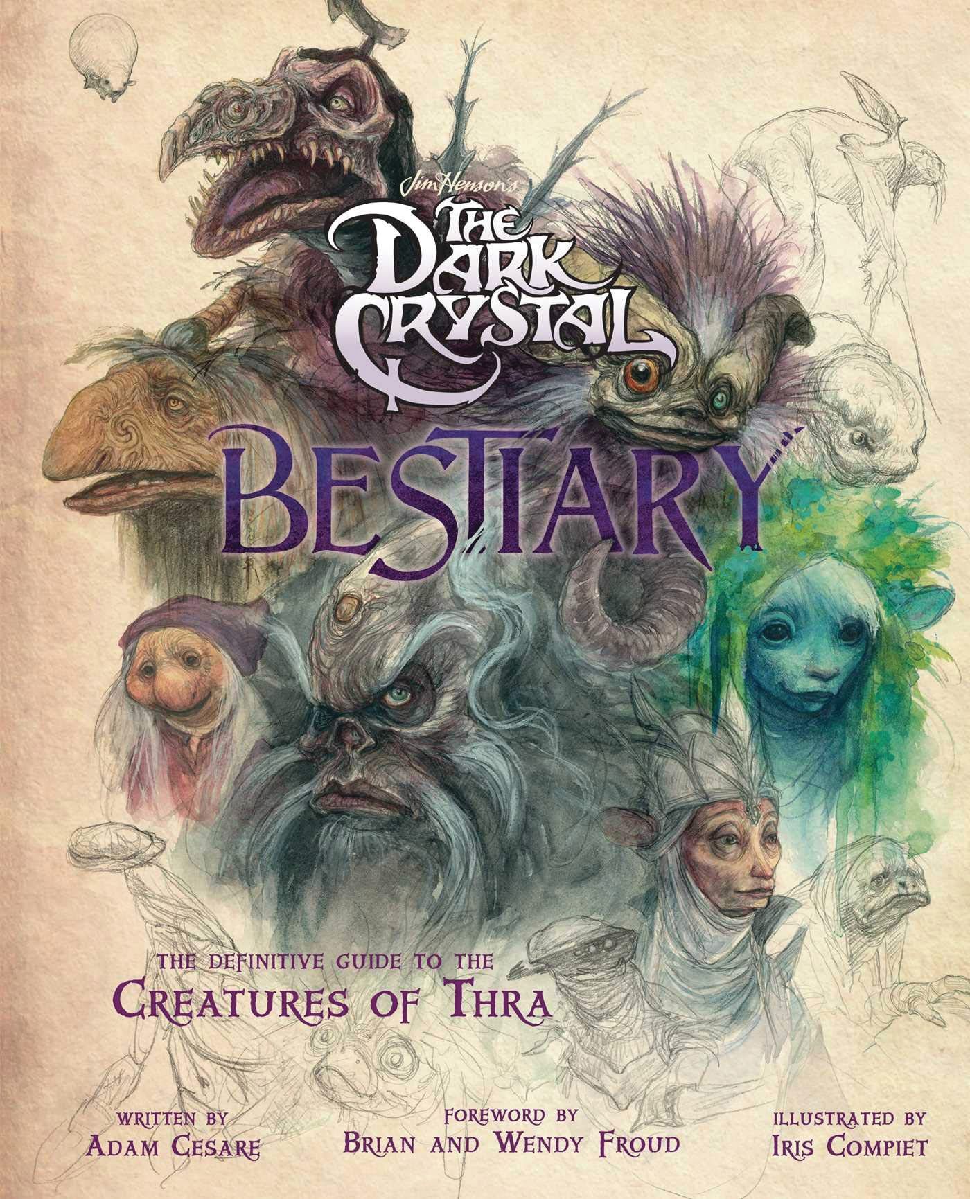 The Dark Crystal Bestiary: The Definitive Guide to the Creatures of Thra (Hardcover)