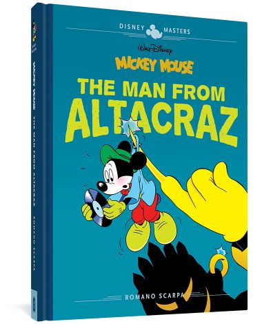 Walt Disney's Mickey Mouse: The Man from Altacraz: Disney Masters Vol. 17 (Hardcover)