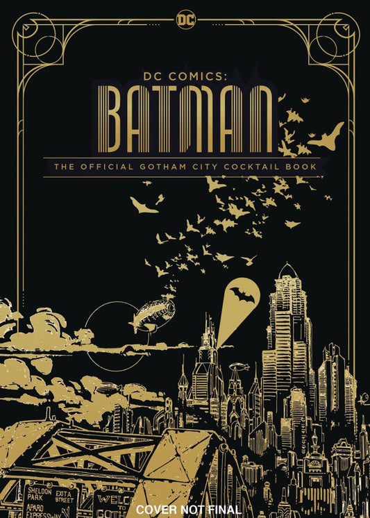 Gotham City Cocktails: Official Handcrafted Food & Drinks From the World of Batman (Hardcover)
