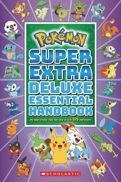 Super Extra Deluxe Essential Handbook (Pokémon): The Need-to-Know Stats and Facts on Over 875 Characters