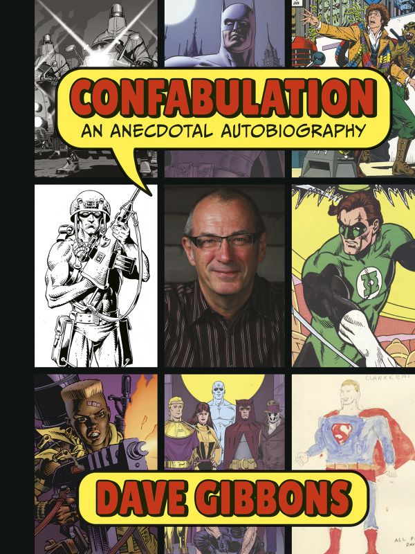 Confabulation: An Anecdotal Autobiography by Dave Gibbons (Hardcover)