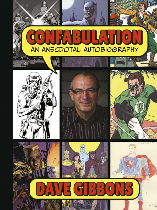 Confabulation: An Anecdotal Autobiography by Dave Gibbons (Hardcover)