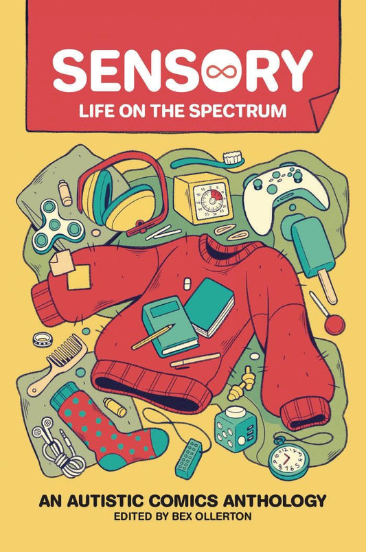 Sensory: Life on the Spectrum: An Autistic Comics Anthology