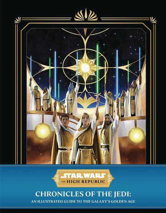 Star Wars: The High Republic: Chronicles of the Jedi: An Illustrated Guide to the Galaxy's Golden Age (Hardcover)