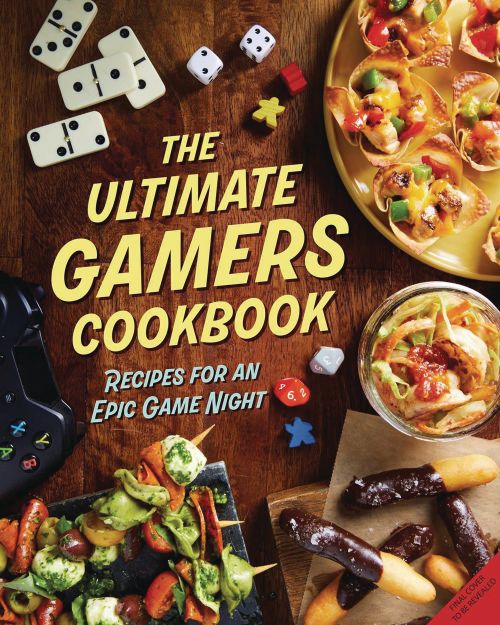 The Ultimate Gamers Cookbook: Recipes for an Epic Game Night (Hardcover)