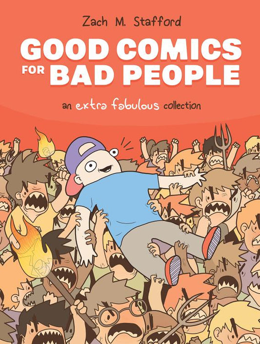 Good Comics for Bad People: An Extra Fabulous Collection (Hardcover)