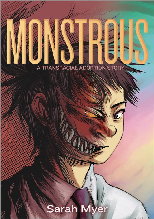 Monstrous: A Transracial Adoption Story (Hardcover)