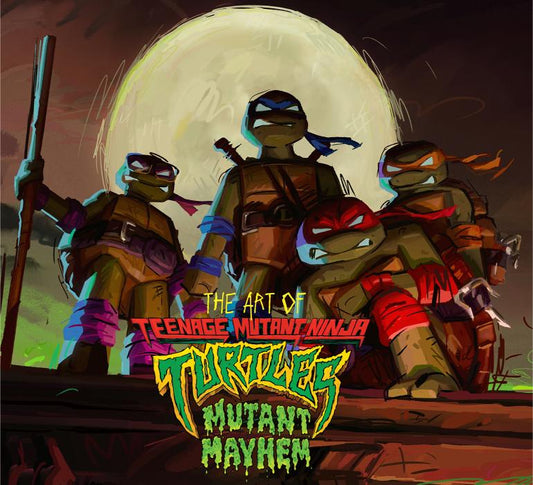 The Art of Teenage Mutant Ninja Turtles: Mutant Mayhem (Hardcover)
