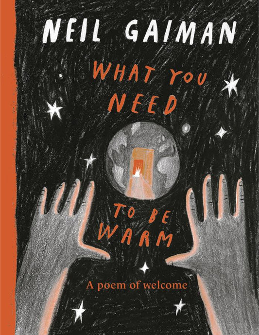 Neil Gaiman's What You Need To Be Warm (Hardcover)