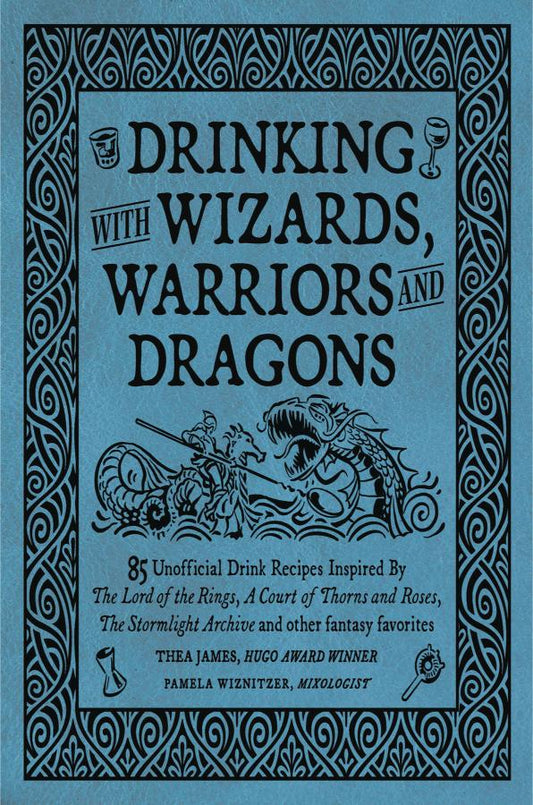 Drinking With Wizards, Warriors and Dragons (Hardcover)