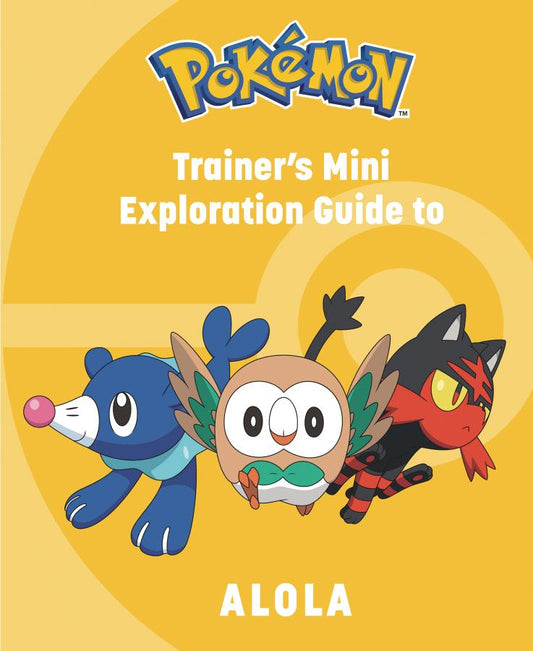 Pokemon: Trainers Mini Exploration Guide to Alola